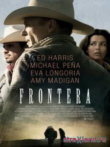 Фронтера \ Frontera (2014) смотреть фильм в онлайне